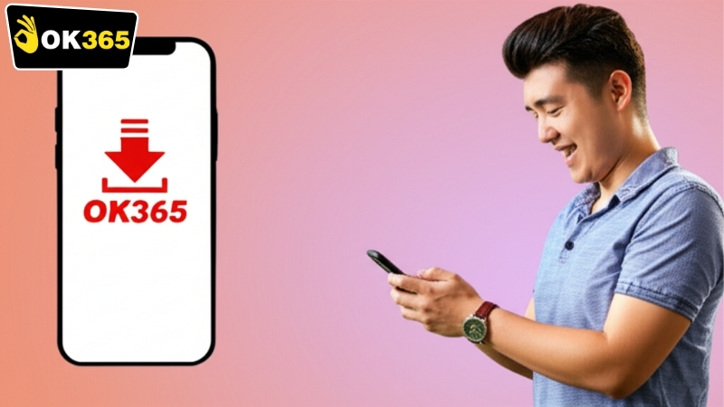 Hướng dẫn tải app OK365 về trên các loại hình thiết bị điện thoại