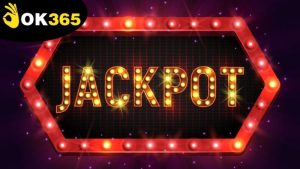 no-hu-jackpot-ok365-sieu-khung