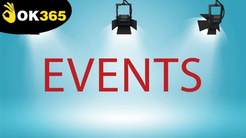 Sự kiện nổi bật OK365 trong tháng mới nhất